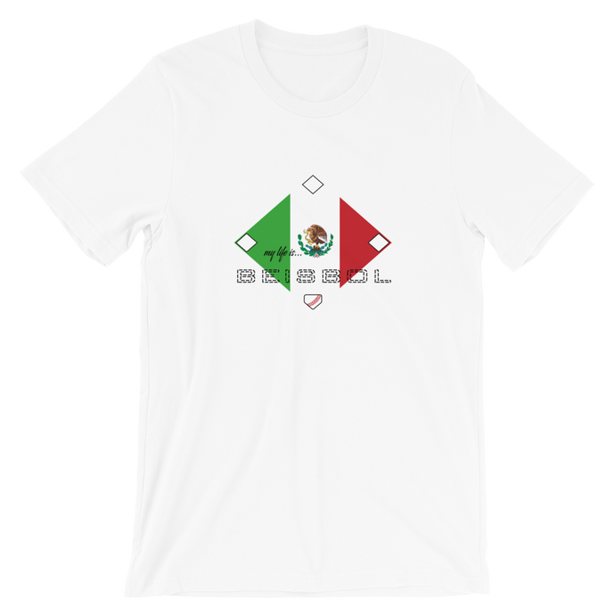 My life is Beisbol - Mexico Flag - Short-Sleeve T-Shirt