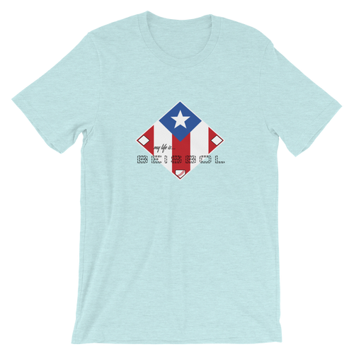 My Life is Beisbol - PR Flag - Short-Sleeve T-Shirt